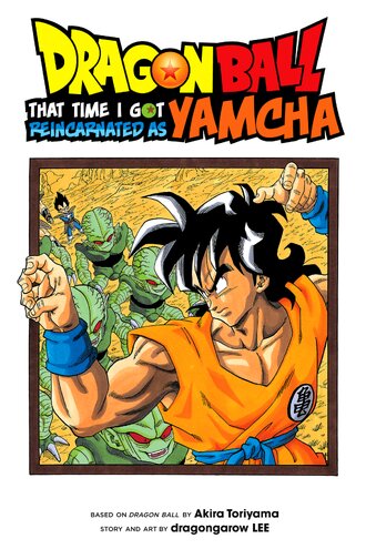 Dragon Ball: That Time I Got Reincarnated as Yamcha! #1