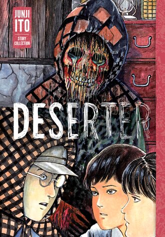 Deserter: Junji Ito Story Collection #1