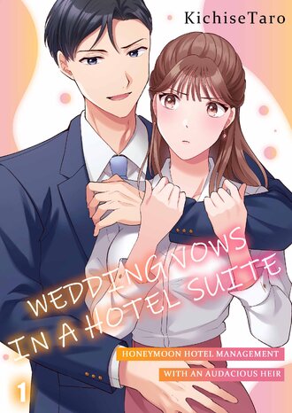 Wedding Vows in a Hotel Suite: Honeymoon Hotel Management With an Audacious Heir