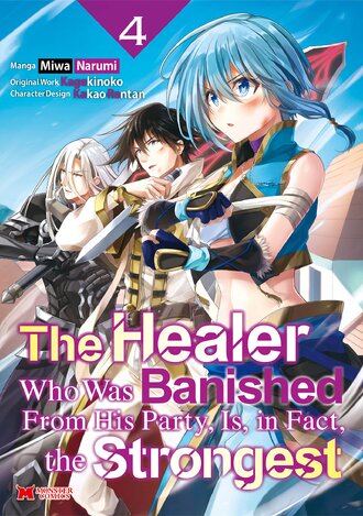 The Healer Who Was Banished From His Party, Is, In Fact, the Strongest #4