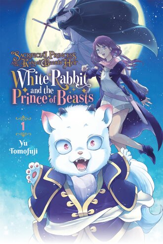 Sacrificial Princess and the King of Beasts Heir: White Rabbit and the Prince of Beasts