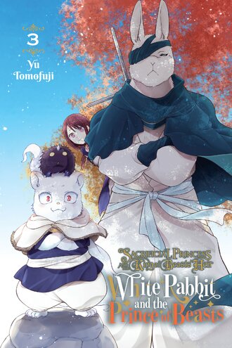 Sacrificial Princess and the King of Beasts Heir: White Rabbit and the Prince of Beasts #3