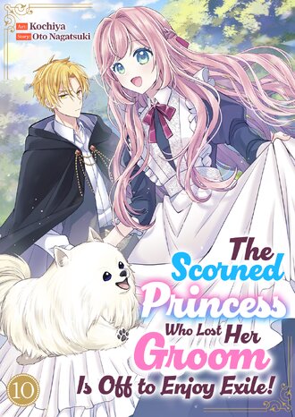 The Scorned Princess Who Lost Her Groom Is Off to Enjoy Exile! #10