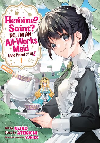 Heroine? Saint? No, I'm an All-Works Maid (And Proud of It)!