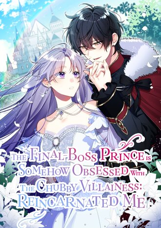 The Final-Boss Prince is Somehow Obsessed with the Chubby Villainess: Reincarnated Me-Full Color #100
