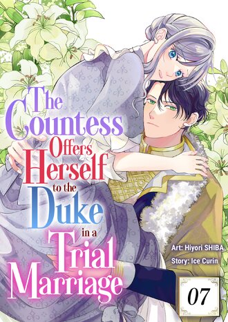 The Countess Offers Herself to the Duke in a Trial Marriage #7