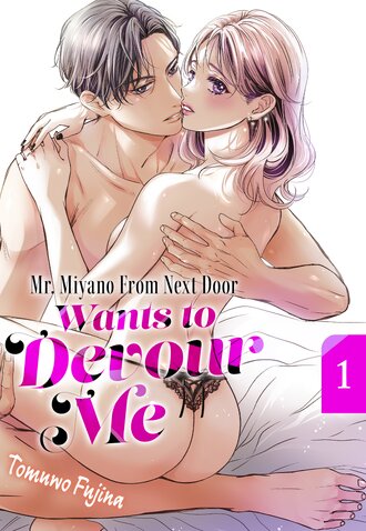 Mr. Miyano From Next Door Wants to Devour Me