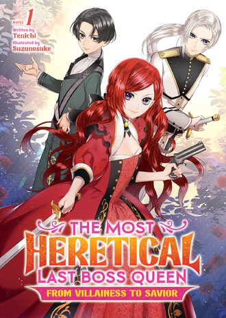 The Most Heretical Last Boss Queen: From Villainess to Savior