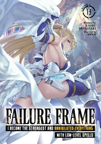 Failure Frame: I Became the Strongest and Annihilated Everything With Low-Level Spells #14
