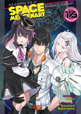 Reborn as a Space Mercenary: I Woke Up Piloting the Strongest Starship! #16