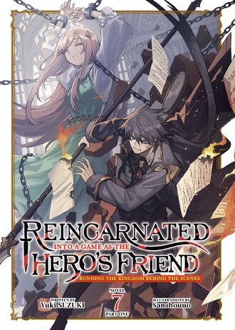 Reincarnated Into a Game as the Hero's Friend: Running the Kingdom Behind the Scenes #7