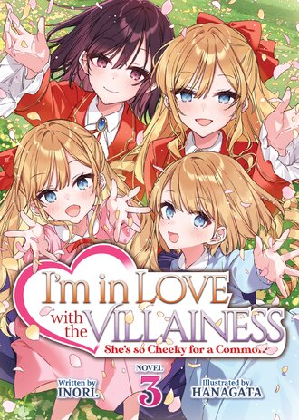 I'm in Love with the Villainess: She's so Cheeky for a Commoner #3