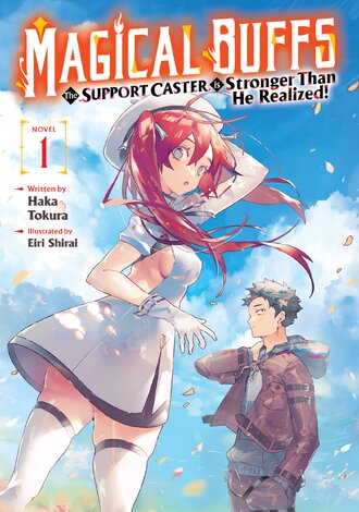 Magical Buffs: The Support Caster is Stronger Than He Realized!